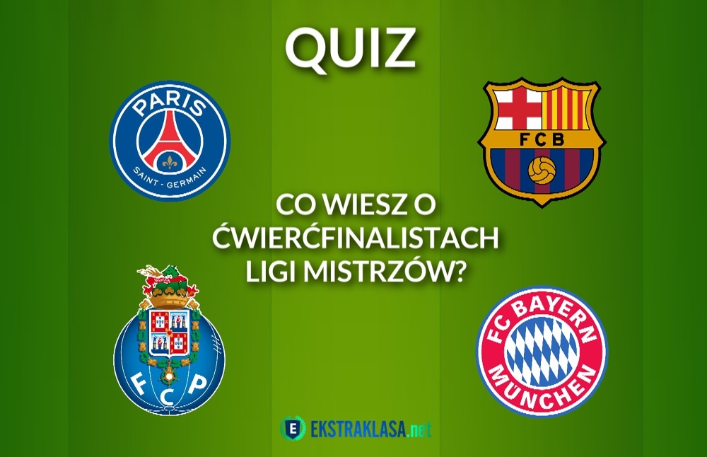 PSG - Barcelona, Porto - Bayern: co wiesz o ćwierćfinalistach Ligi Mistrzów? (QUIZ) width=